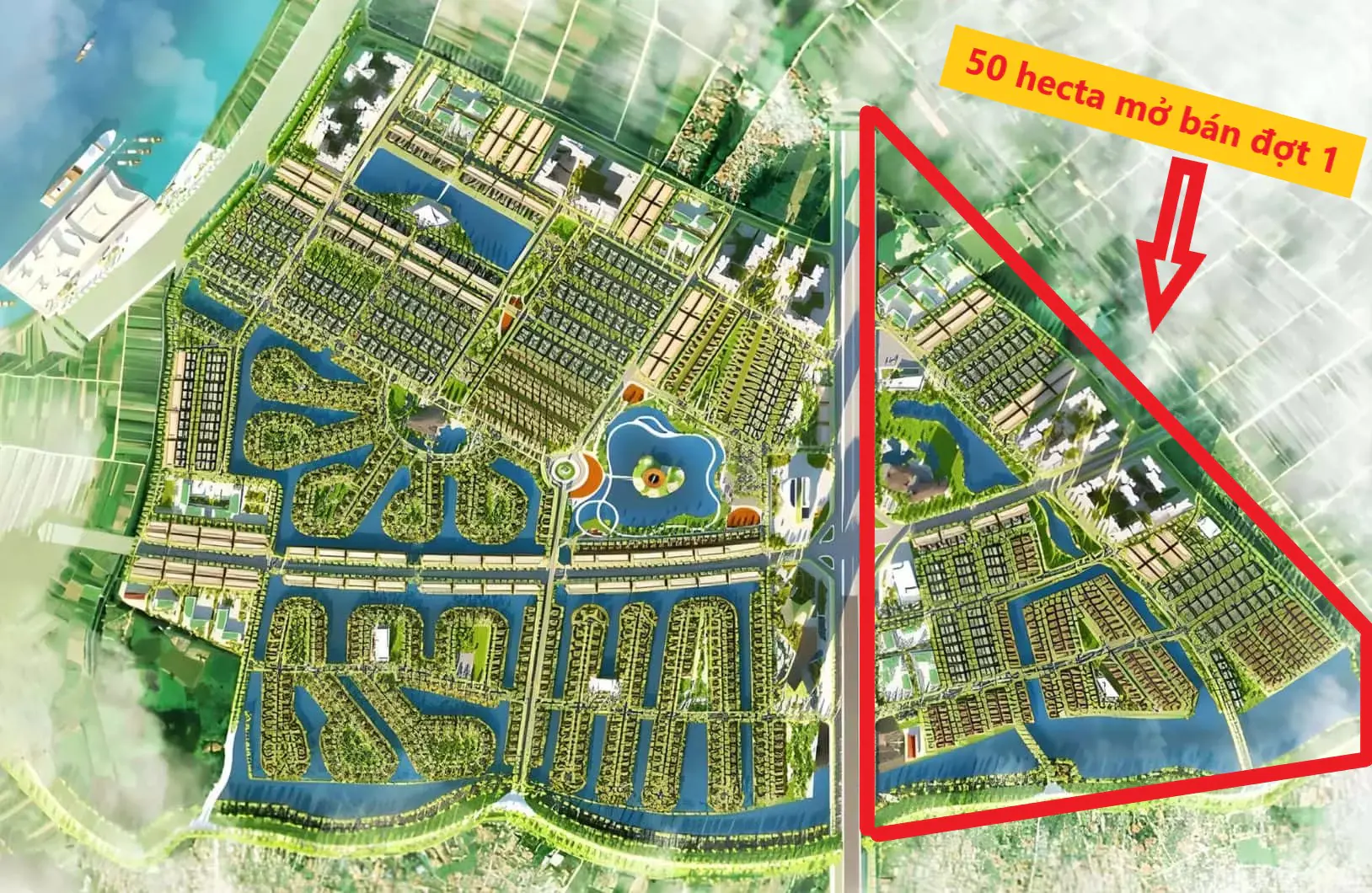 Mặt bằng tổng thể toàn dự án và vị trí 50 hecta mở bán đợt 1 
